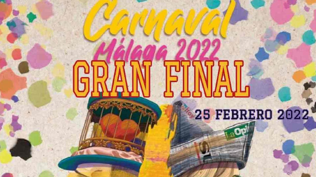 CARNAVAL MÁLAGA 2022 | GRAN FINAL