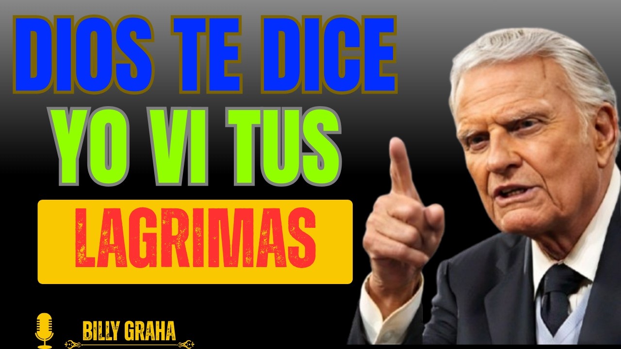 Dios te dice： te he visto llorar en secreto y aún tengo un plan contigo | Billy Graham