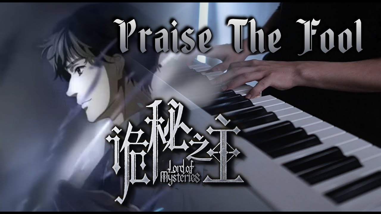 (Lord Of Mysteries OST) Cai Chengyu - Praise The Fool 