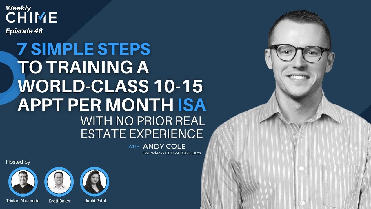 Steps To Training A World-Class 10-15 Appt Per Month ISA With NO Prior Real Estate Experience