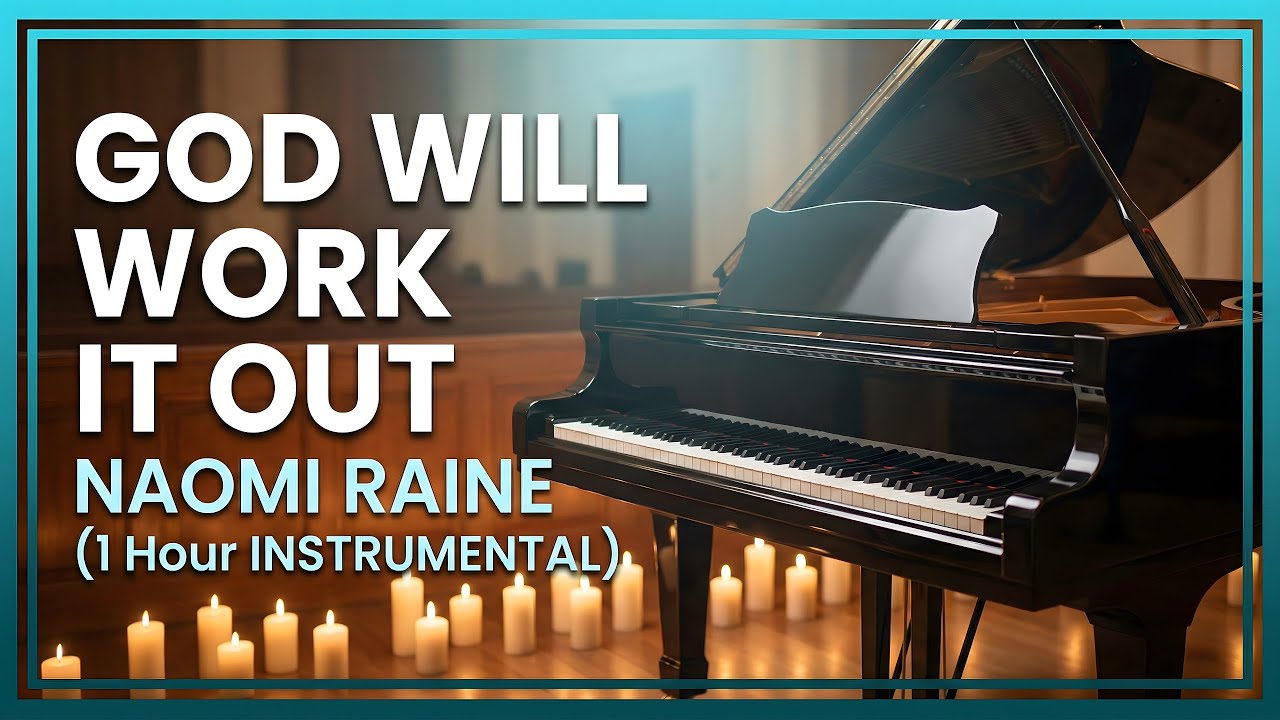 1 Hour Deep Prayer Piano | God Will Work It Out - Naomi Raine Instrumental #worship #prayer #peace