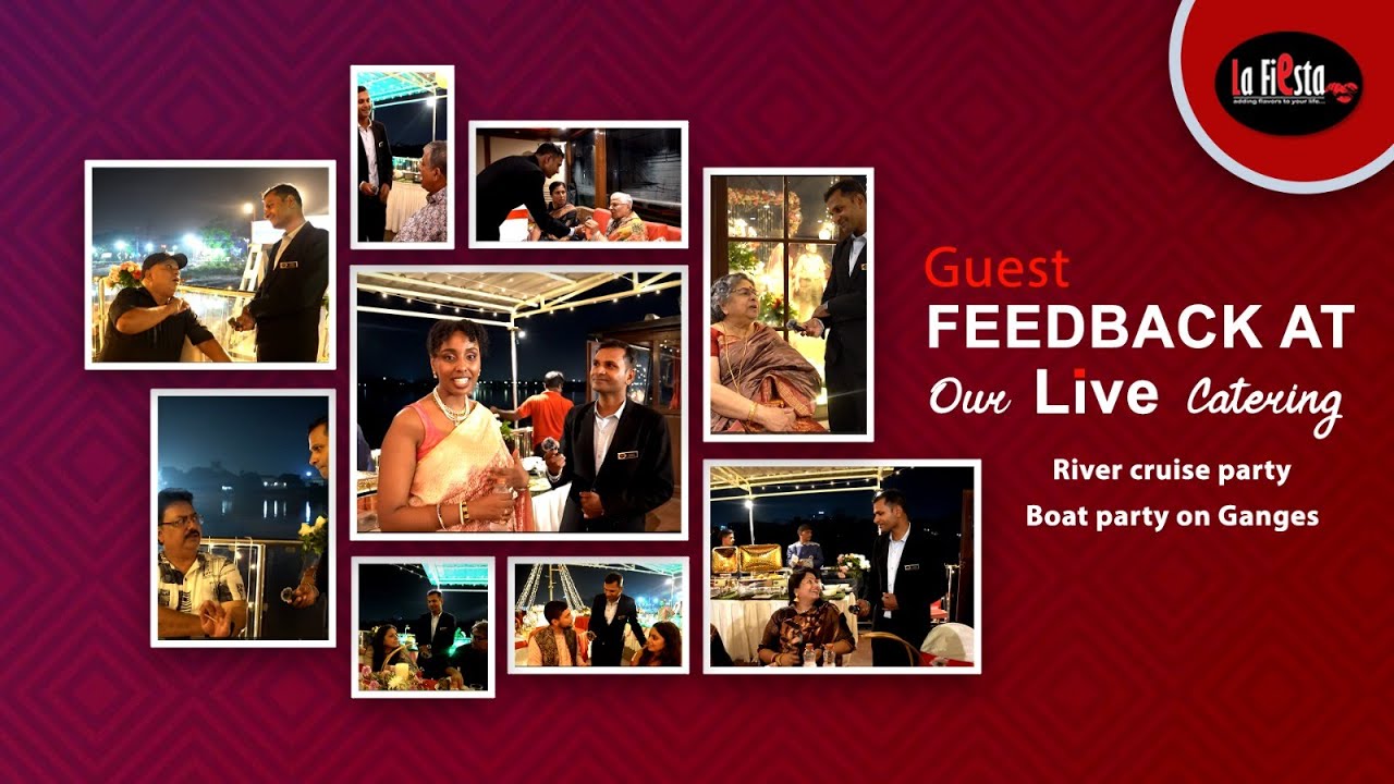 Guest FEEDBACK AT Our Live CateringRiver cruise party Boat party on Ganges