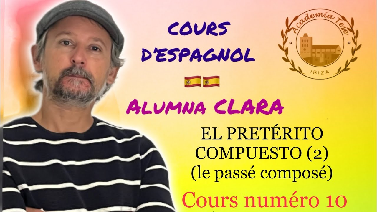 Cours d’espagnol 10 🇪🇸. Alumna CLARA. EL PRETÉRITO COMPUESTO (2) (le passé composé). #coursdespagnol