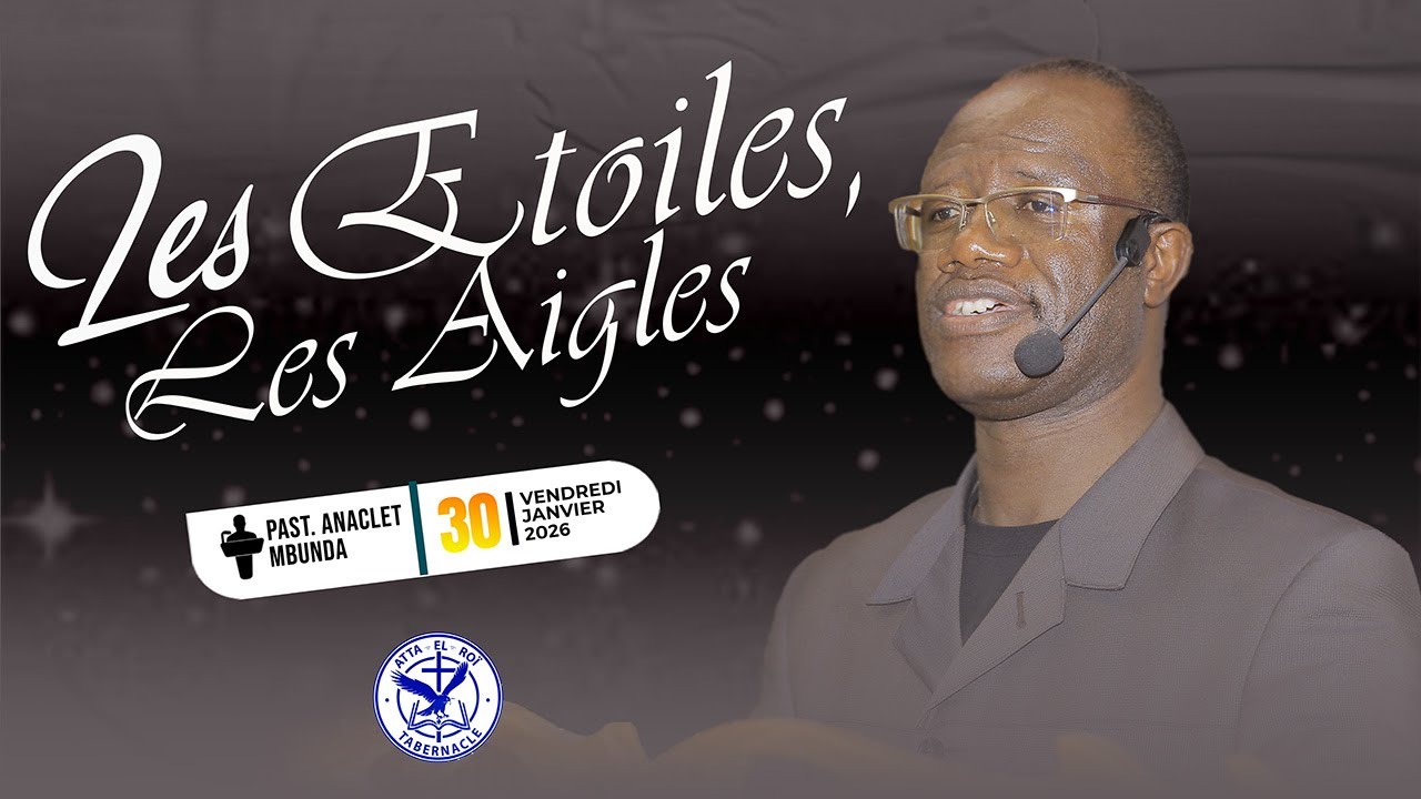 LES ETOILES , LES AIGLES // 30.01.2026 //PAST ANACLET MBUNDA