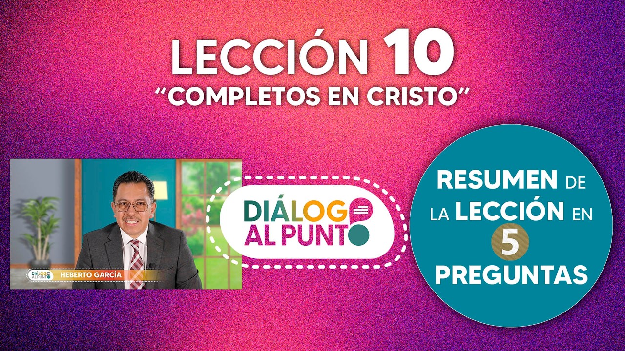 LECCION 10 COMPLETOS EN CRISTO
