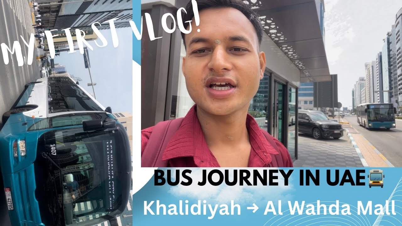 My First Vlog | Bus Journey from Khalidiya to Al Wahda Mall Abu Dhabi