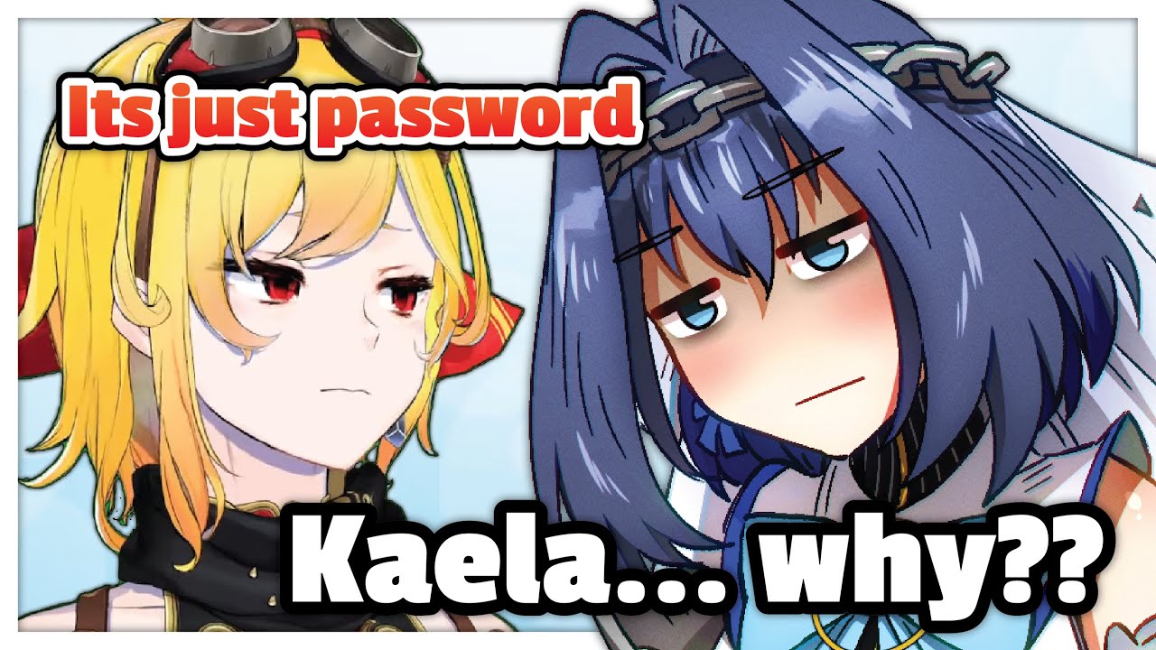 Kronii was so mad about how simple Kaela's password is...