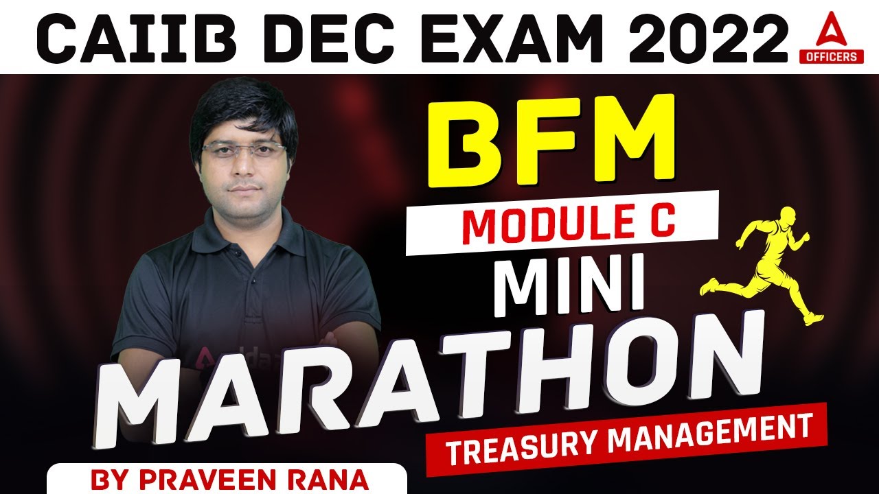 CAIIB Dec 2022 | CAIIB BFM Mini Marathon | BFM Module C | Treasury Management