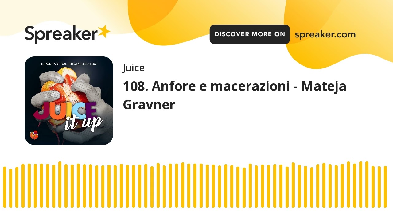 108. Anfore e macerazioni - Mateja Gravner