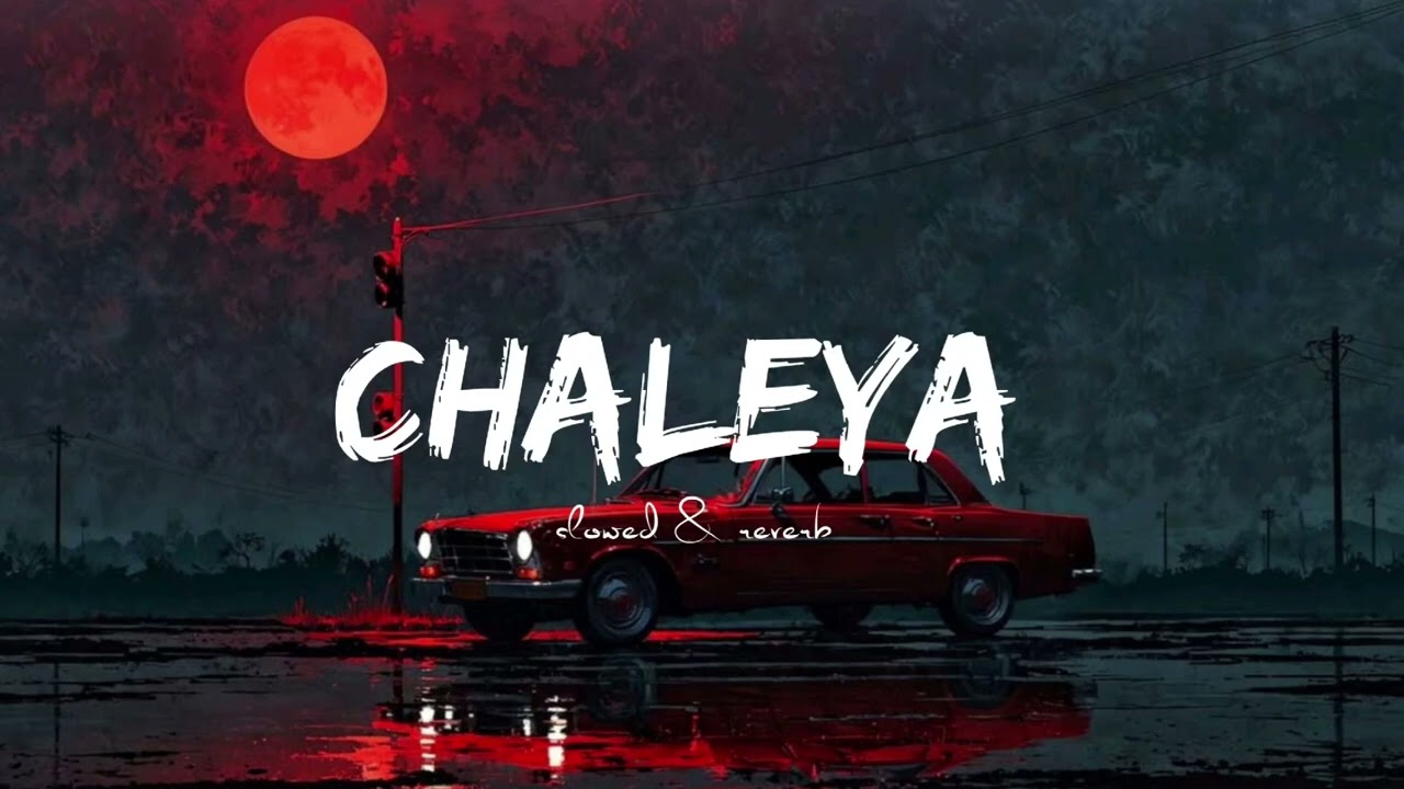 Chaleya ( slowed & reverb ) | Arjit Singh, Shilpa Rao | Jawaan Movie Song