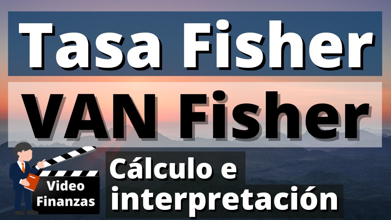 Tasa Fisher y VAN Fisher. Ejercicio de ejemplo