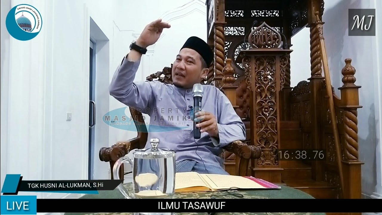 Ilmu Tasawuf - Tgk Husni Al-lukman, S.Hi - Mesjid Jamik Lhokseumawe