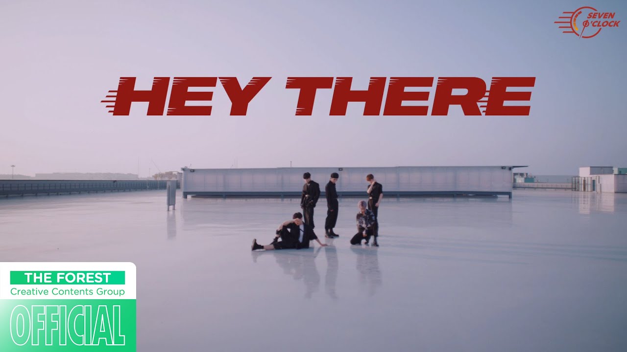 [세븐어클락 (Seven O'clock)] 'Hey There' Performance ver.