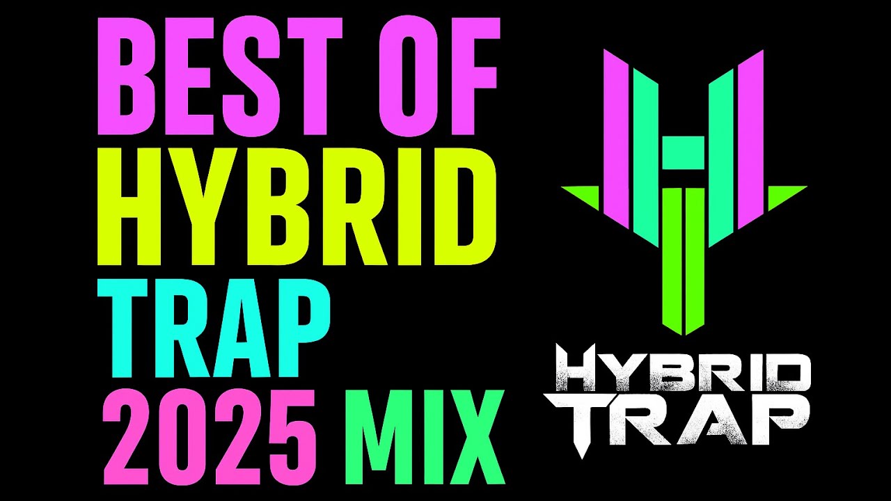 Best of Hybrid Trap 2025 Mix!