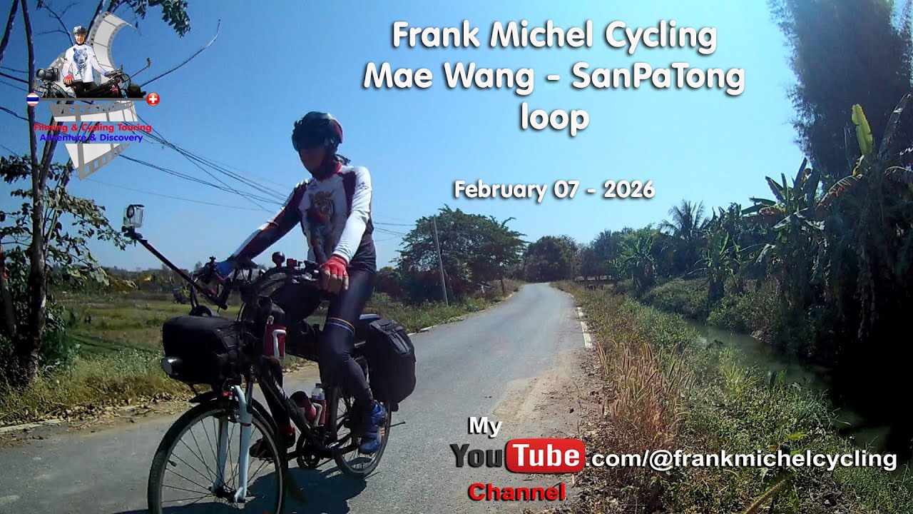 Frank Michel Cycling   Mae Wang - SanPaTong loop - 70km pure fun on 2 wheels - Feb. 07 - 2026