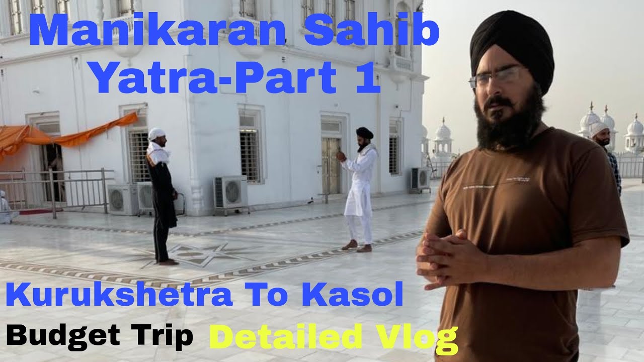 Manikaran Sahib Yatra-Part 1 | Kurukshetra to Anandpur Sahib |Budget Trip| Road Trip|Vikram Vlogger