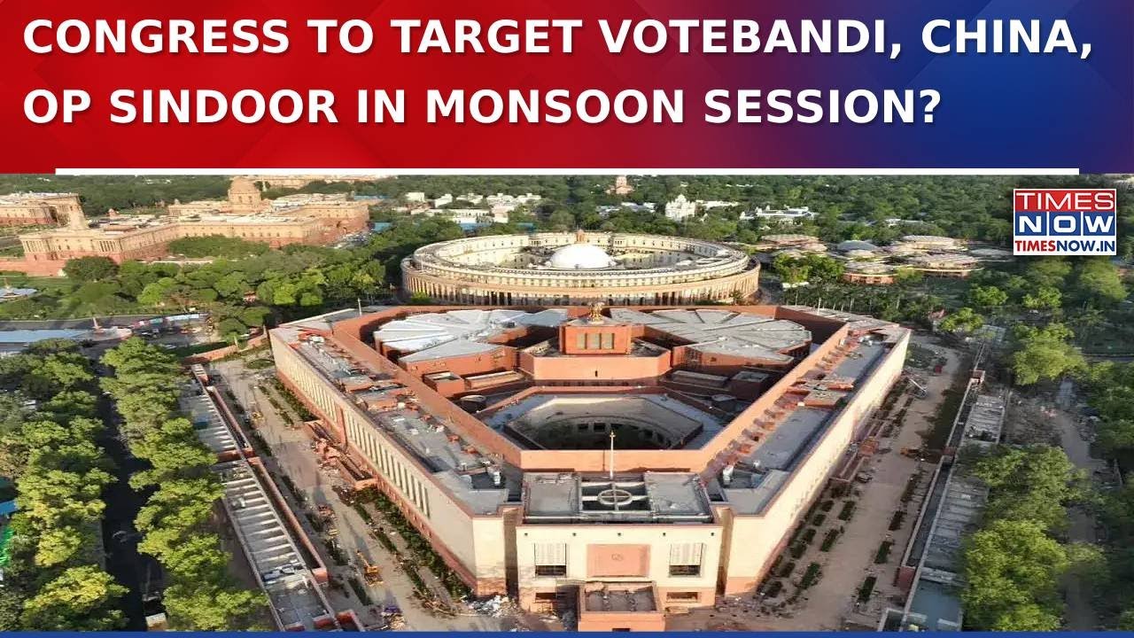 Congress Gears Up for Monsoon Session Battle: From Ceasefire to 'Votebandi' and China Strategy
