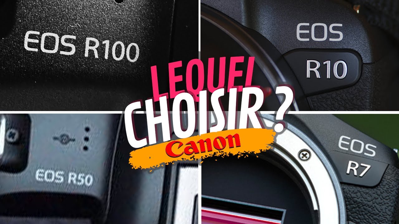 Quel hybride &laquo; abordable &raquo; choisir chez Canon ? Canon R100 vs R50 vs R10 vs R7