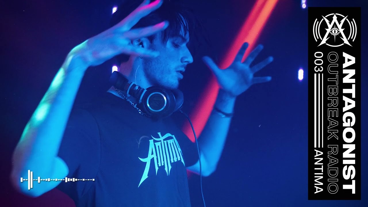 ANTAGONIST: Outbreak Radio 003 - Antima