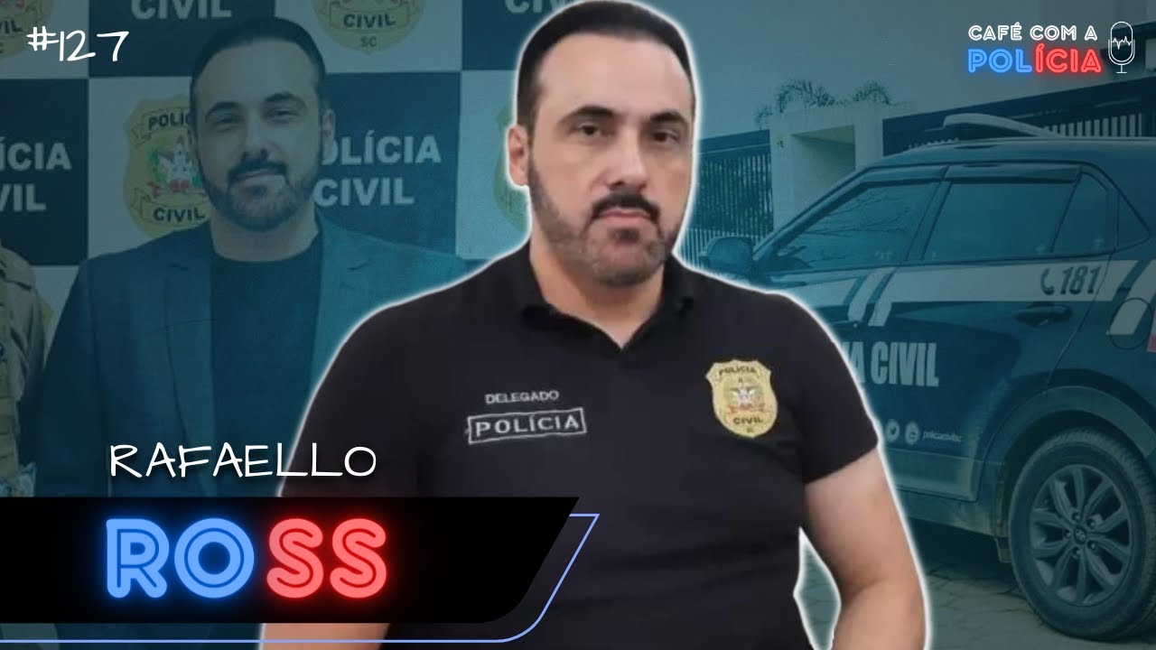 DELEGADO RAFAELLO ROSS (POLÍCIA CIVIL SC) | Café com a Polícia #127
