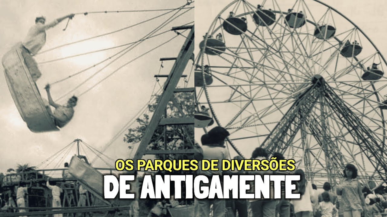 VOC&Ecirc; LEMBRA DOS PARQUES DE DIVERS&Otilde;ES DE ANTIGAMENTE? ANOS 60, 70, 80 E 90 / NOSTALGIA