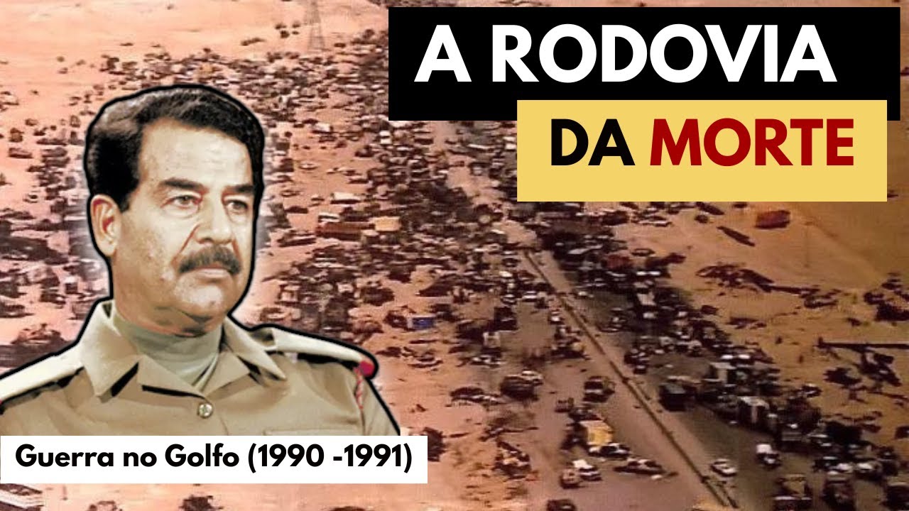 Rodovia da Morte: O massacre que fez a Guerra do Golfo terminar!