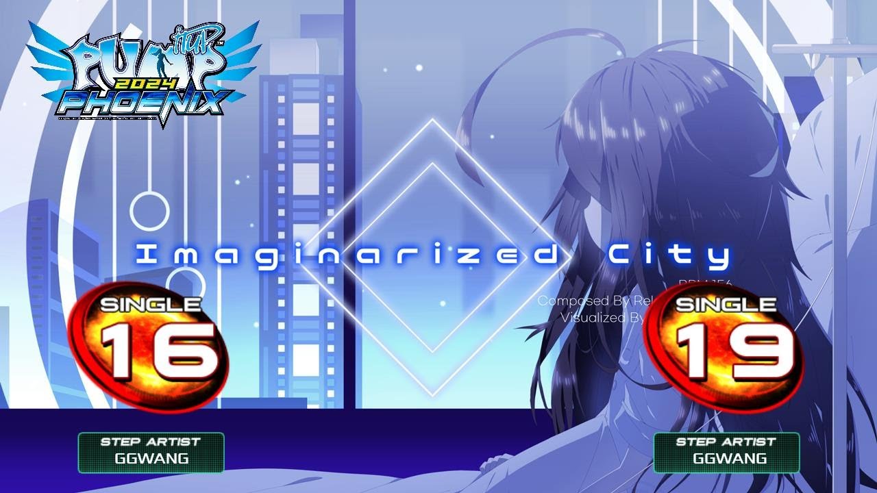 [PUMP IT UP PHOENIX] Imaginarized City (이매저너라이즈드 시티) S16, S19