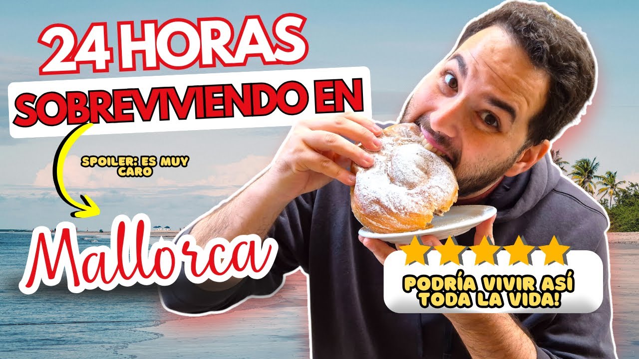 Sobreviviendo 24 horas en Mallorca&hellip; &iquest;es solo para ricos? platos t&iacute;picos!