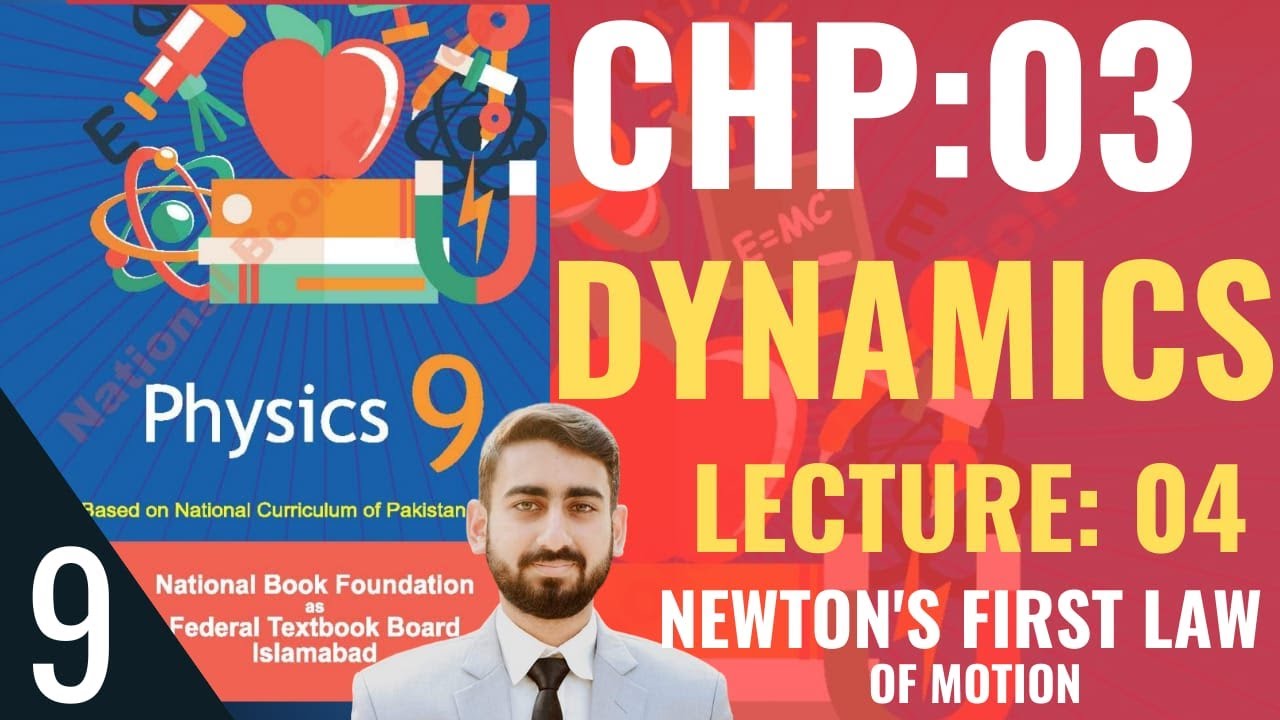 Class 9 Physics - Chapter 3 Dynamics Lecture: 4 | Newton's First Law of Motion | #class9physics