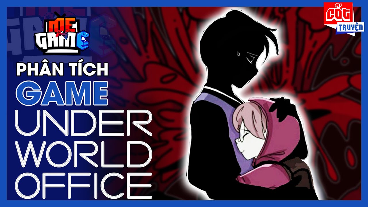 Phân Tích Game: Underworld Office - Tình Đồng Chí Nơi Âm Phủ | meGAME