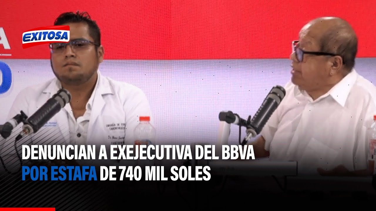 🔴🔵Denuncian a exejecutiva del BBVA por estafa de 740 mil soles