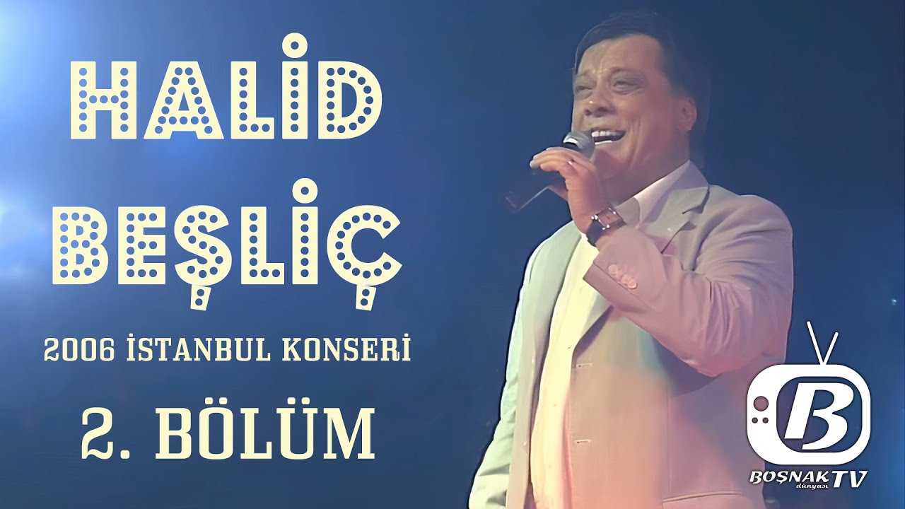 HALİD BEŞLİÇ İSTANBUL KONSERİ 2006 | 2. BÖLÜM