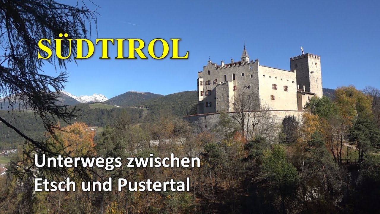 SÜDTIROL - Unterwegs zwischen Etsch und Pustertal