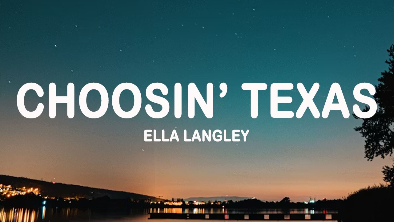 Ella Langley - Choosin' Texas (Lyrics)