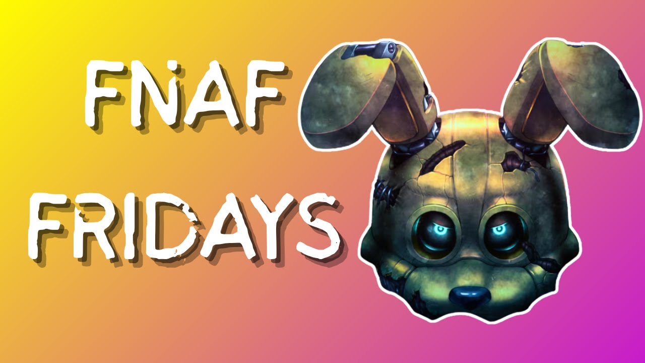 WHERE IT ALL BEGAN!! FNAF 1!! FNAF FRIDAYS