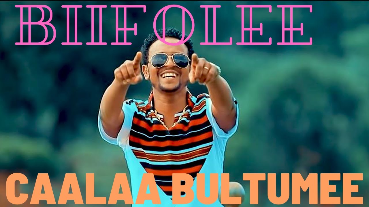 Caalaa Bultumee - Biifoleen Biifee | Oromo Music