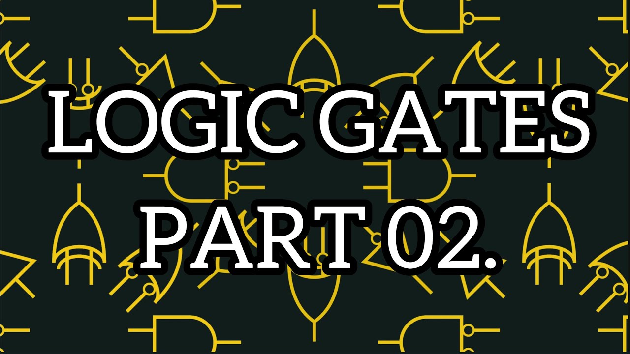 logic gates part 02|තාර්කික ද්වාර 02|DULMINA SHARANYA.