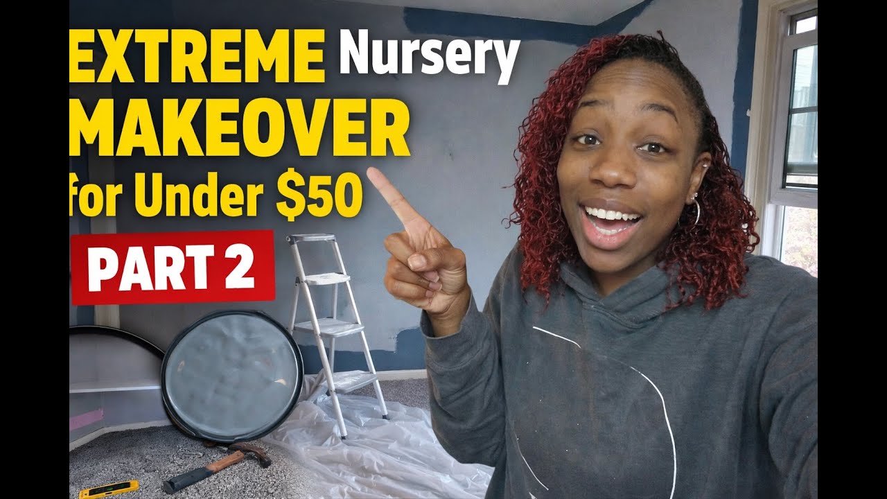 EXTREME Budget Nursery Makeover Challenge FOR UNDER $50 in 72 Hours | Part TWO