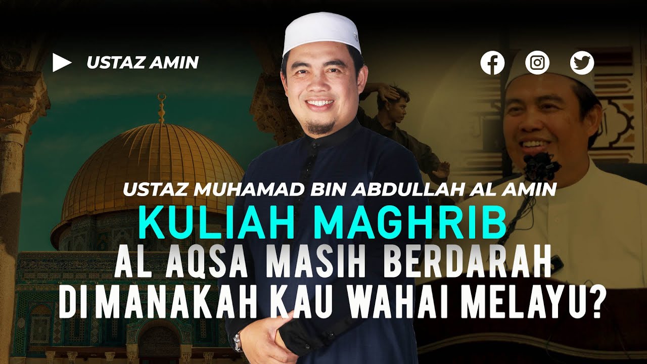 Ustaz Amin - Bumi Baitulmaqdis Masih Berduka | Dimanakah Wahai Melayu