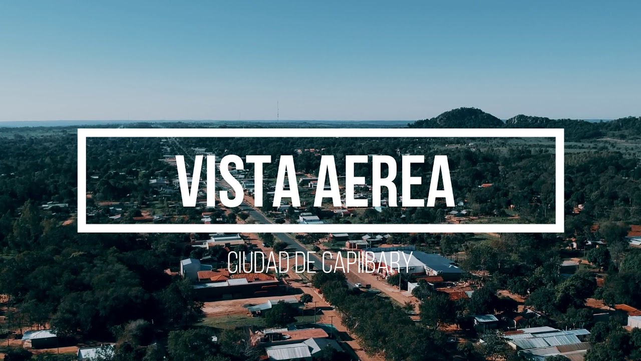 Vista aérea Ciudad de Capiibary