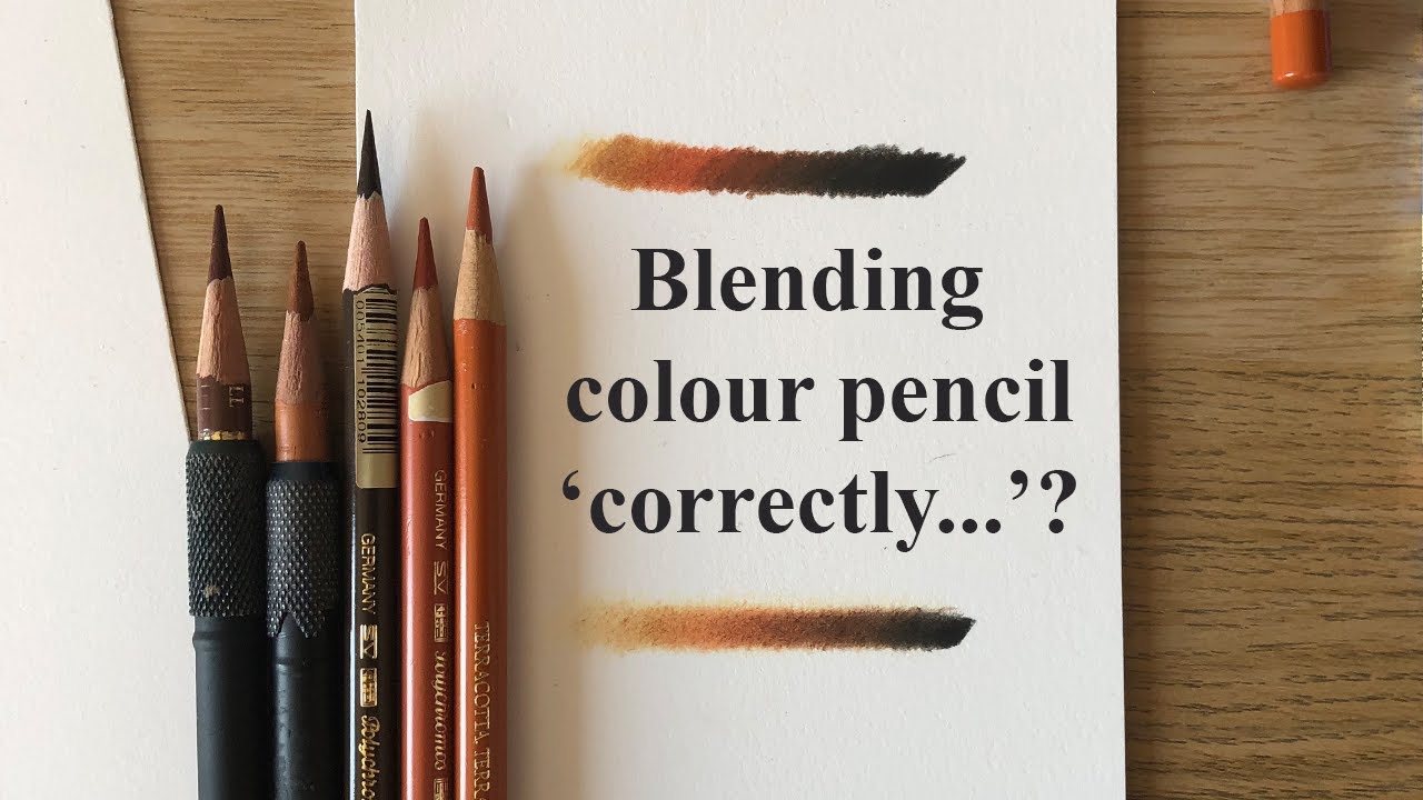 THE RIGHT WAY TO BLEND COLOUR PENCIL?!