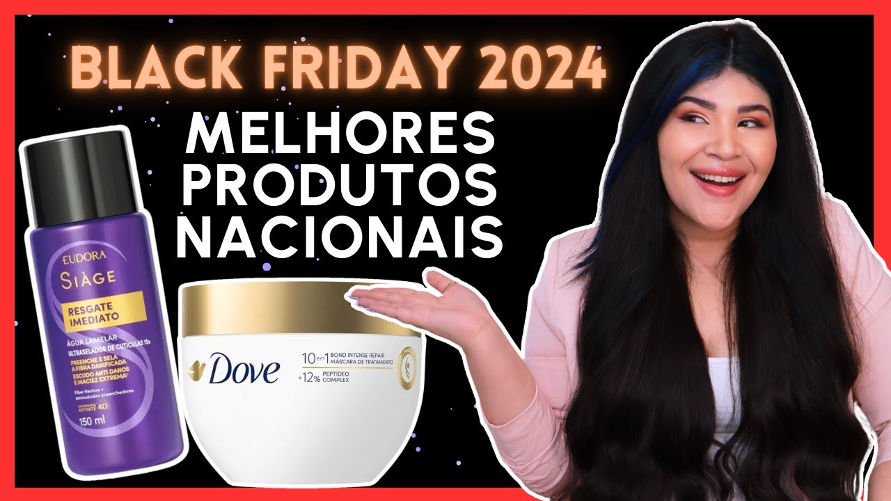 🥇BLACK FRIDAY 2024: TOP 10 MELHORES PRODUTOS PARA CABELOS [Marcas Nacionais]