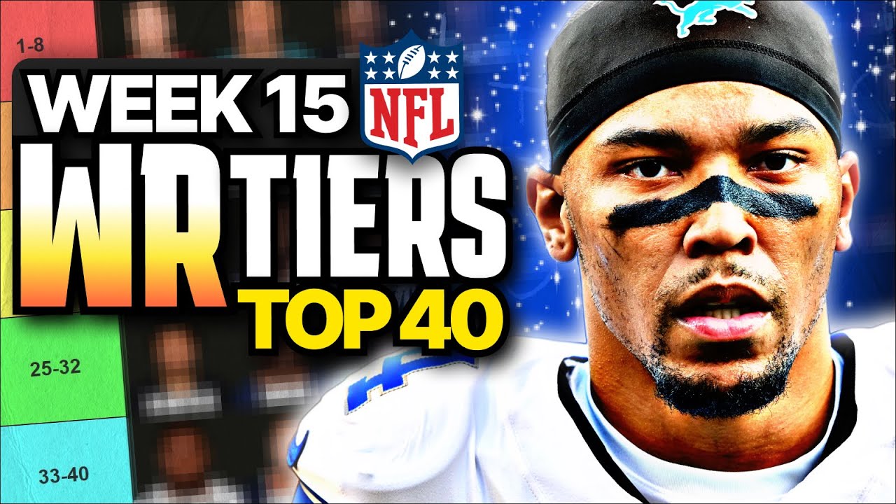 Week 15 Fantasy Football WR Rankings (Top 40)