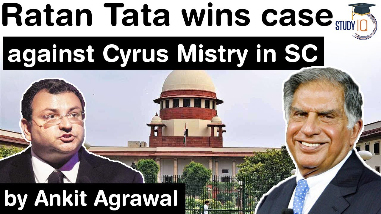 Tata vs Mistry Case - Ratan Tata wins case against Cyrus Mistry in Supreme Court #UPSC #IAS
