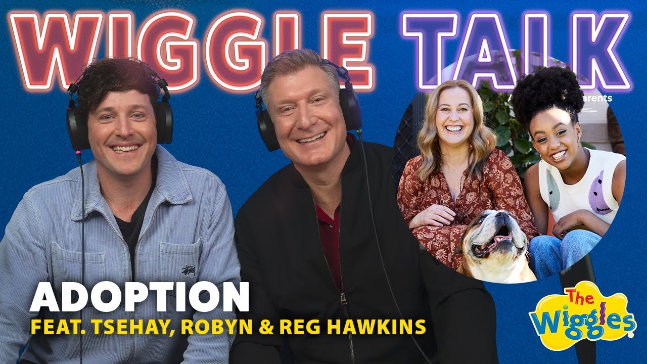 Adoption Journey - Tsehay Hawkins and Family🌻 Wiggle Talk - The Wiggles Podcast for Parents 🎧