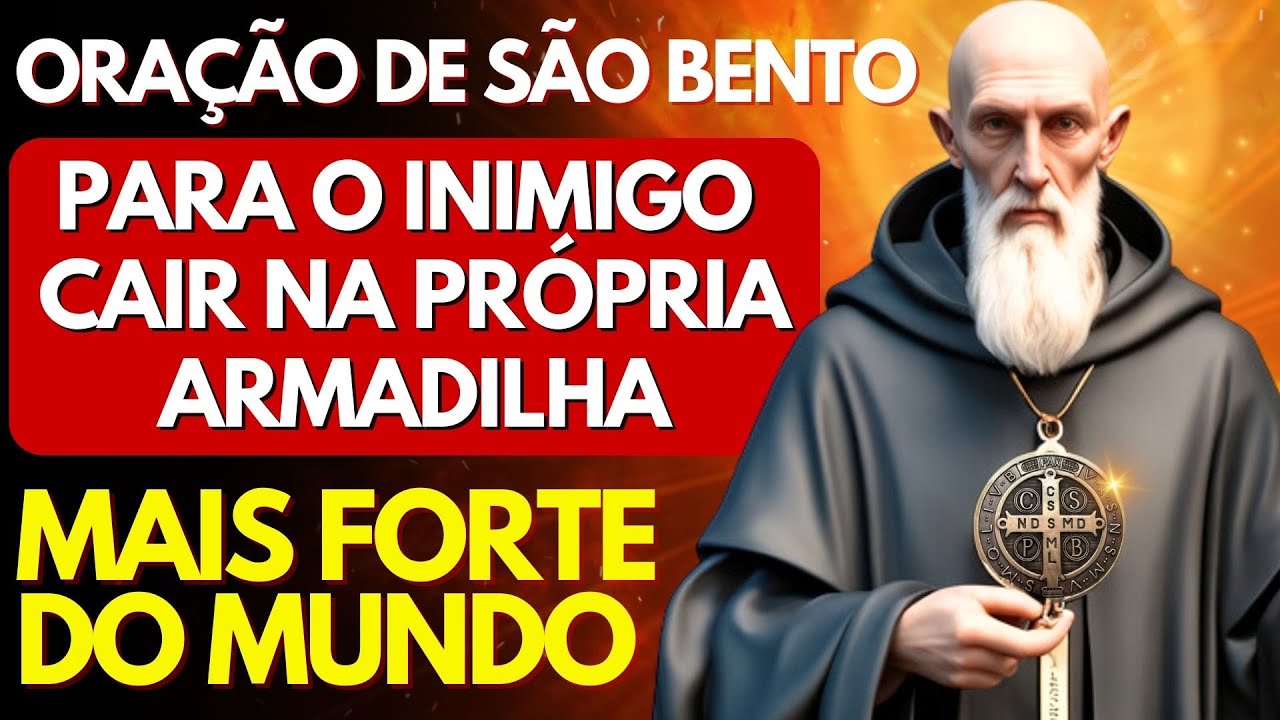 🙏🛡️SEU INIMIGO VAI CAIR NA PRÓPRIA ARMADILHA - SÃO BENTO.