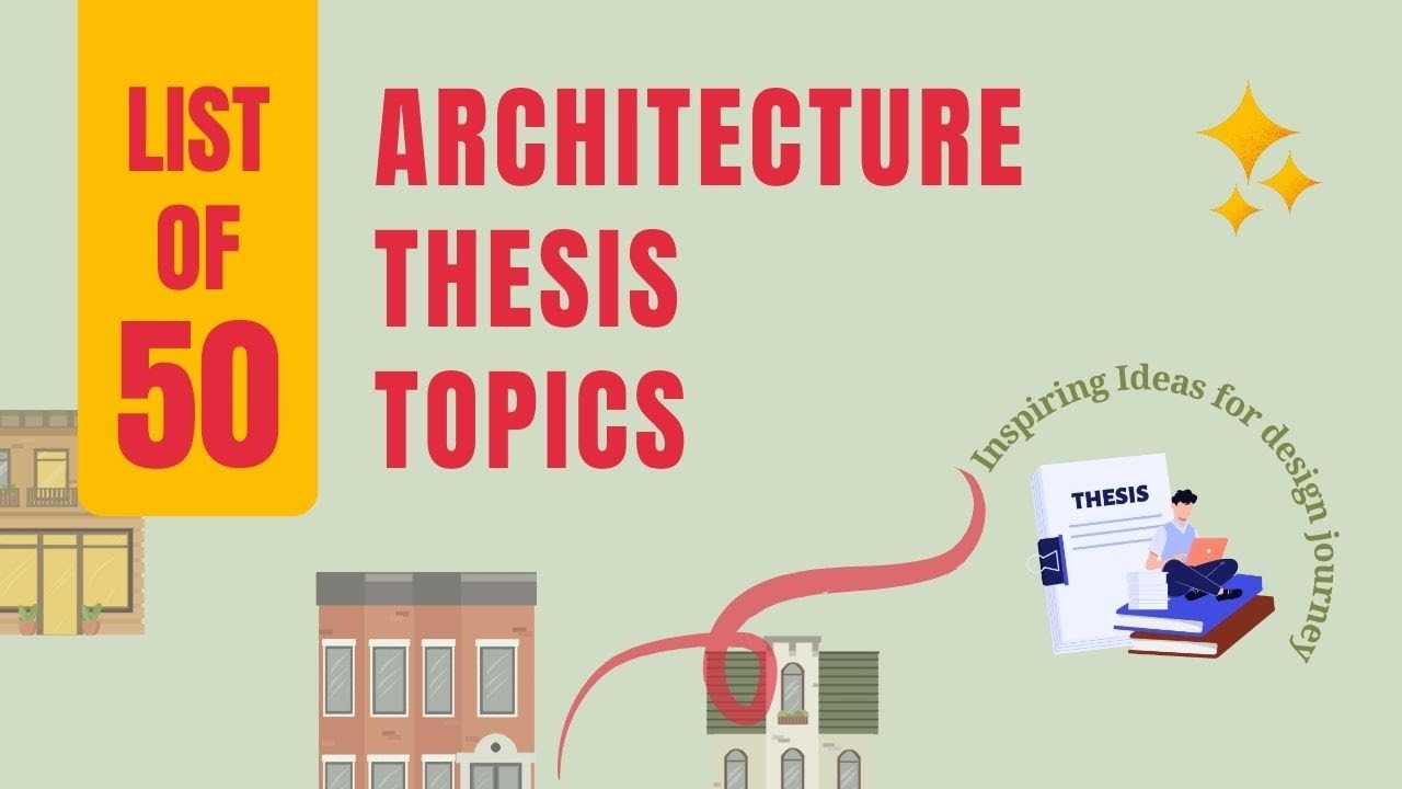 50 Architecture Thesis Topics