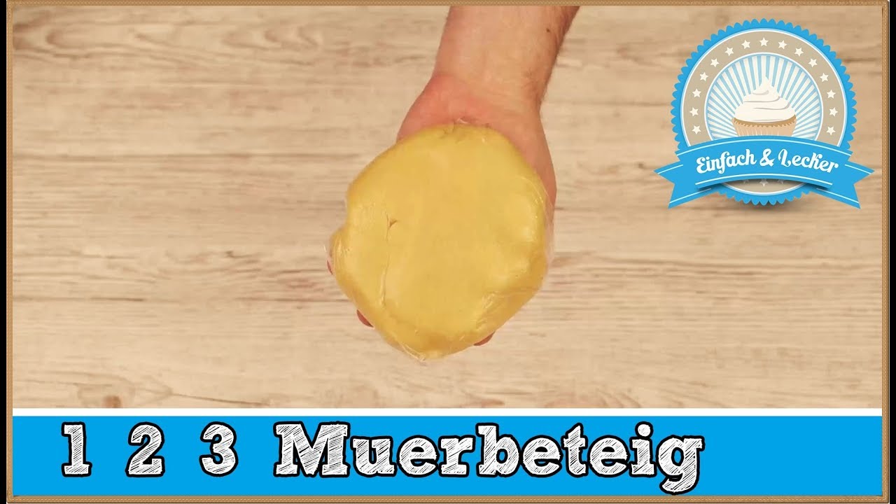 1 2 3 M&uuml;rbeteig Grundrezept - schnell und einfach ✅🍪