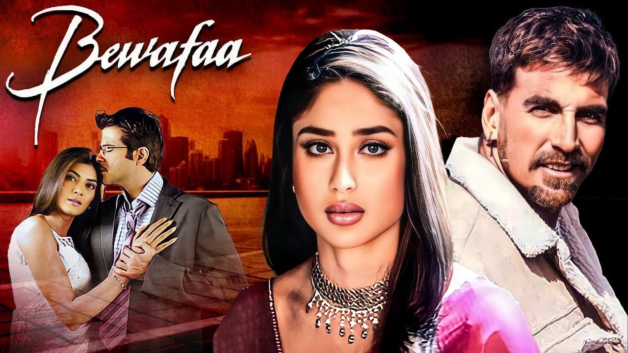 Bewafa Full Hindi Movie (2005) - Akshay Kumar & Kareena Kapoor, Anil Kapoor | Bollywood Movies