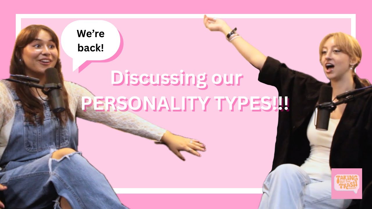 Discussing our PERSONALITY TYPES!!! // S2 Ep. #1
